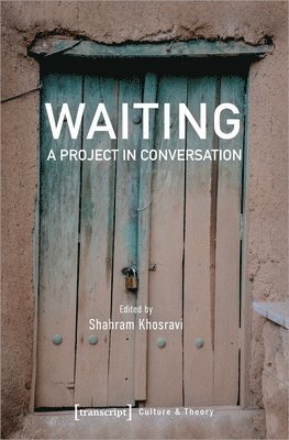 Shahram Khosravi, Shahram Khosravi - Waiting – A Project in Conversation, Häftad