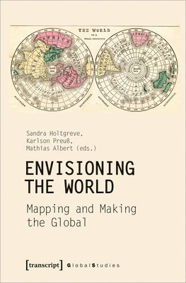 bokomslag Envisioning the World - Mapping and Making the Global