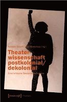 bokomslag Theaterwissenschaft postkolonial/dekolonial