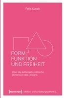 Felix Kosok - Form, Funktion und Freiheit, Häftad