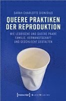 bokomslag Queere Praktiken der Reproduktion