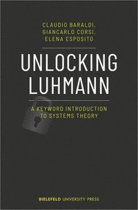 bokomslag Unlocking Luhmann - A Keyword Introduction to Systems Theory