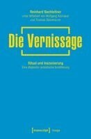 Reinhard Bachleitner - Die Vernissage, Häftad