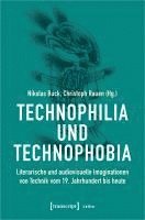 bokomslag Technophilia und Technophobia