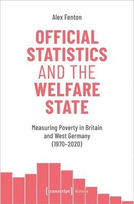 Official Statistics and the Welfare State 1