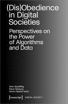 Klaus Neuburg, Simon Nestler, Sven Quadflieg - (Dis)Obedience in Digital Societies, Häftad