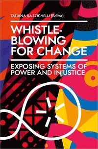 bokomslag Whistleblowing for Change - Exposing Systems of Power and Injustice
