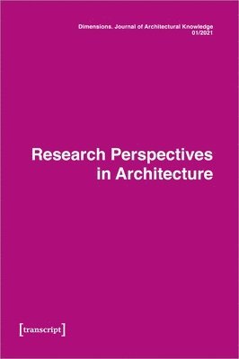 Ferdinand Ludwig, Katharina Voigt, Uta Graff - Dimensions: Journal of Architectural Knowledge, Häftad