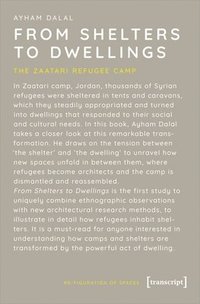 bokomslag From Shelters to Dwellings - The Dismantling and Reassembling of the Refugee Camp