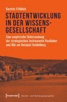 Kerstin Fröhlich - Stadtentwicklung in der Wissensgesellschaft, Häftad