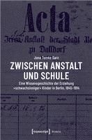 bokomslag Zwischen Anstalt und Schule