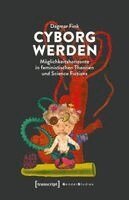 Dagmar Fink - Cyborg werden, Häftad