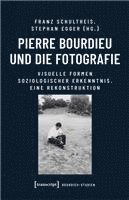 bokomslag Pierre Bourdieu und die Fotografie