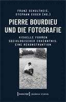 Franz Schultheis, Stephan Egger - Pierre Bourdieu und die Fotografie, Häftad
