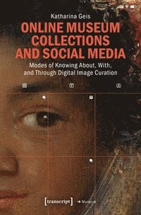 bokomslag Online Museum Collections and Social Media