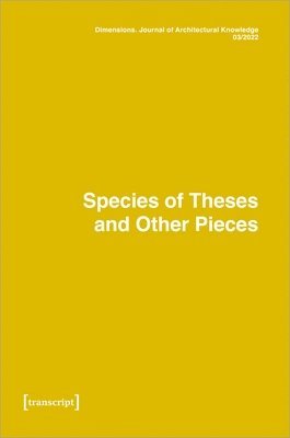 Andreas Putz, Meike Schalk, Stevanovic, Torsten Lange - Dimensions: Journal of Architectural Knowledge, Häftad