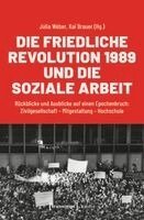 Júlia Wéber - Die Friedliche Revolution 1989 und die Soziale Arbeit, Häftad
