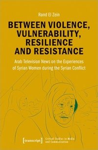 bokomslag Between Violence, Vulnerability, Resilience and Resistance