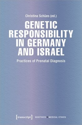 Christina Schues - Genetic Responsibility in Germany and Israel, Häftad