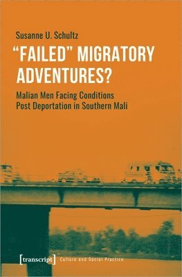 Susanne U. Schultz - "Failed" Migratory Adventures?, Häftad