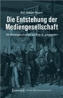 Die Entstehung der Mediengesellschaft 1