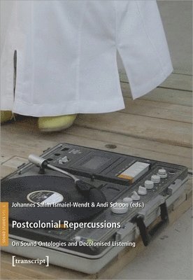 Johannes Salim Ismaiel-Wendt, Andi Schoon - Postcolonial Repercussions, Häftad