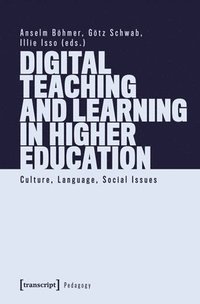 bokomslag Digital Teaching and Learning in Higher Education