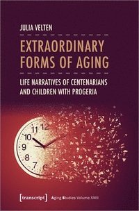 bokomslag Extraordinary Forms of Aging