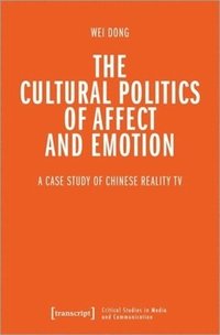 bokomslag The Cultural Politics of Affect and Emotion