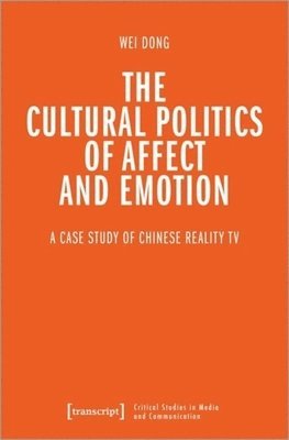 bokomslag The Cultural Politics of Affect and Emotion