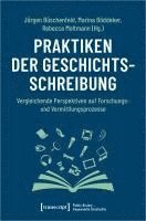 Praktiken der Geschichtsschreibung 1