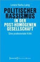 bokomslag Politischer Rassismus in der post-homogenen Gesellschaft