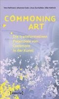 Commoning Art - Die transformativen Potenziale von Commons in der Kunst 1