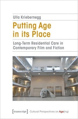 Ulla Kriebernegg - Putting Age in its Place, Häftad