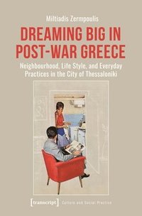 bokomslag Dreaming Big in Post-War Greece