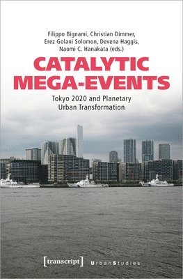 Catalytic Mega-Events: Tokyo 2020 and Planetary Urban Transformation 1