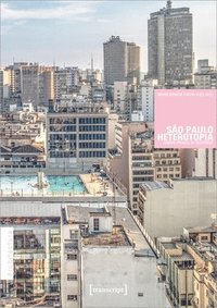 bokomslag São Paulo Heterotopia: Urban Spaces in Suspense / Urbane Räume in Der Schwebe