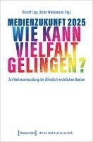 bokomslag Medienzukunft 2025 - Wie kann Vielfalt gelingen?