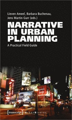Lieven Ameel, Jens Martin Gurr, Barbara Buchenau - Narrative in Urban Planning, Häftad