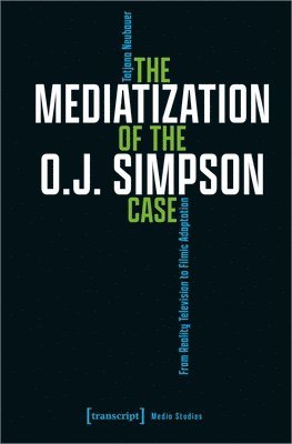 bokomslag Mediatization of the O.J. Simpson Case