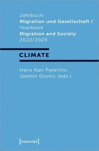 bokomslag Jahrbuch Migration Und Gesellschaft / Yearbook Migration and Society 2022/2023: Focus: »Climate«