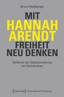 bokomslag Mit Hannah Arendt Freiheit neu denken