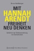 Mit Hannah Arendt Freiheit neu denken 1