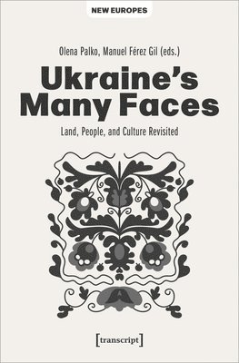 Olena Palko, Manuel Ferez Gil - Ukraine's Many Faces, Häftad