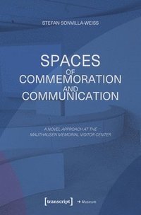 bokomslag Spaces of Commemoration and Communication