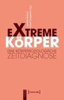 Thorsten Benkel, Robert Gugutzer - Extreme Körper, Häftad