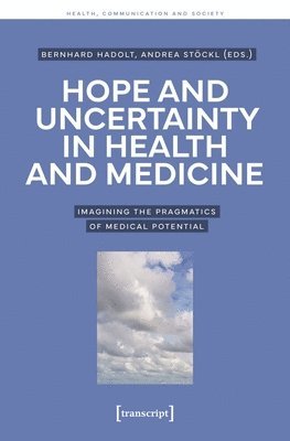 bokomslag Hope and Uncertainty in Health and Medicine