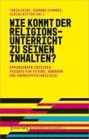 bokomslag Wie kommt der Religionsunterricht zu seinen Inhalten?