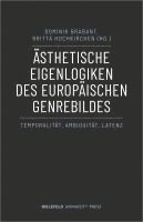 bokomslag Ästhetische Eigenlogiken des europäischen Genrebildes