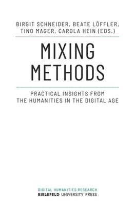 Birgit Schneider, Beate Loffler, Tino Mager, Carola Hein - Mixing Methods, Häftad